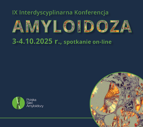 IX Interdyscyplinarna Konferencja Amyloidoza | Zaproszenie