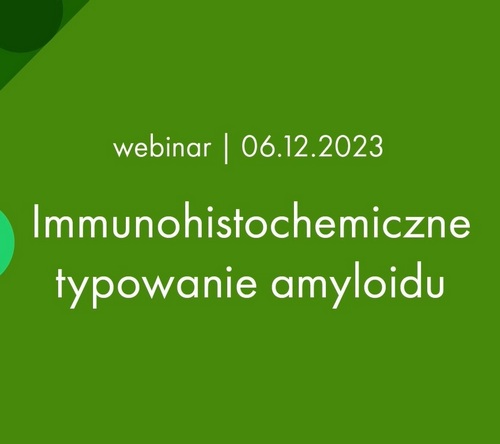 Immunohistochemiczne typowanie amyloidu