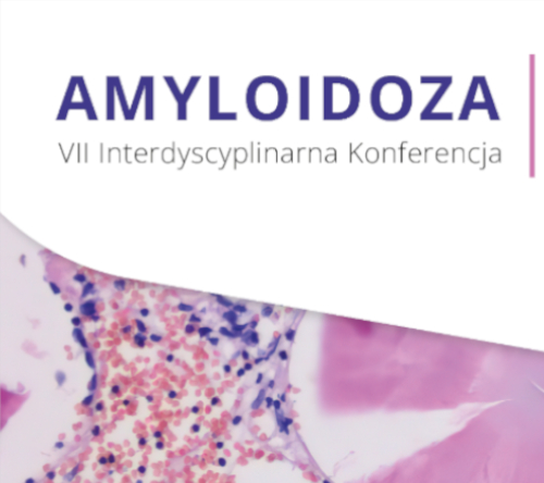 VII Interdyscyplinarna Konferencja. Amyloidoza | Zaproszenie