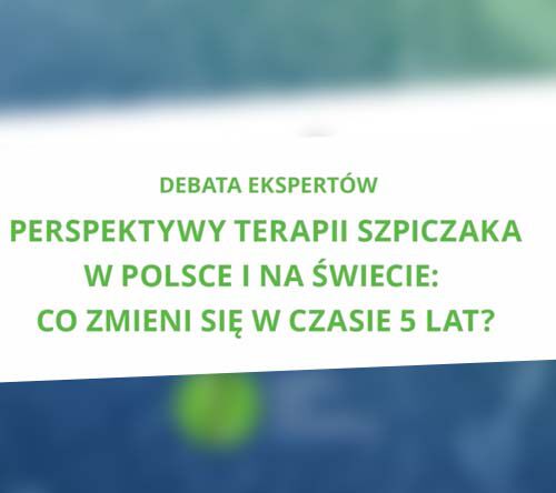 Debata Ekspertów „Perspektywy terapii szpiczaka w Polsce i na świecie: co zmieni się w czasie 5 lat?”